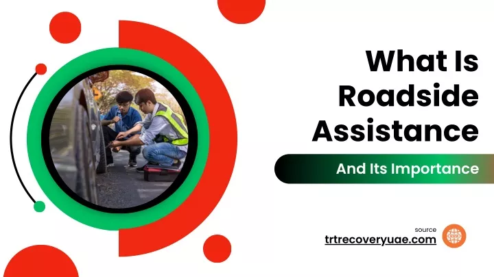 what is roadside assistance and its importance