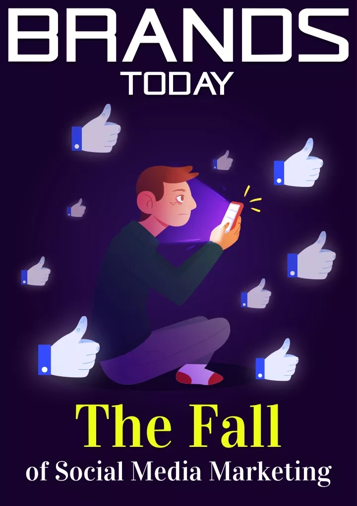 the fall of social media marketing