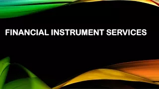 Financial Instrument services