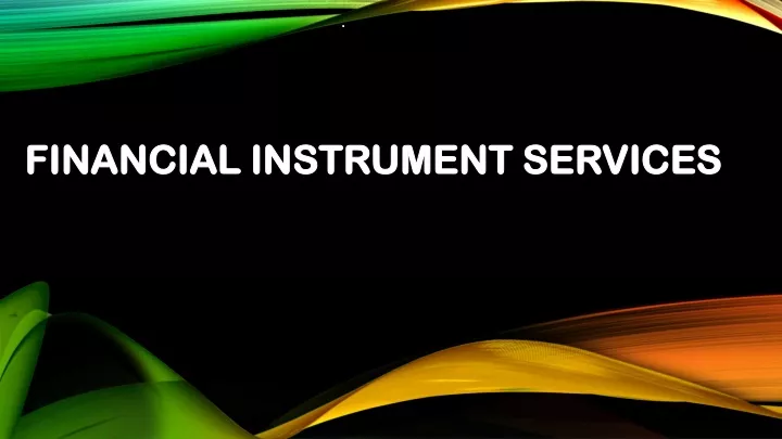 financial instrument services