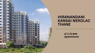 Hiranandani Kansai Nerolac Thane | Explore Now In Mumbai