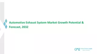 Automotive Exhaust System Market: Regional Trend & Growth Forecast To 2032