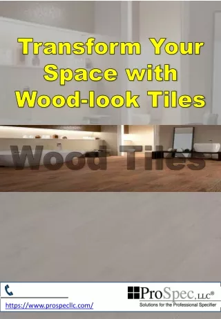 Transform Your Space with Wood-look Tiles