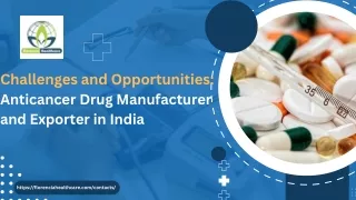 Challenges and Opportunities Anticancer Drug Manufacturer and Exporter in India