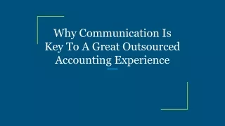 Why Communication Is Key To A Great Outsourced Accounting Experience