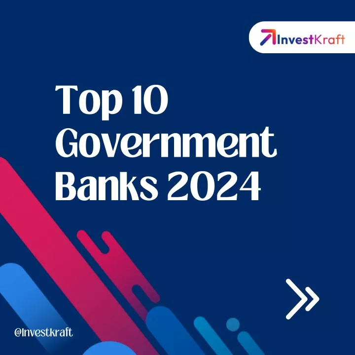 top 10 government banks 2024