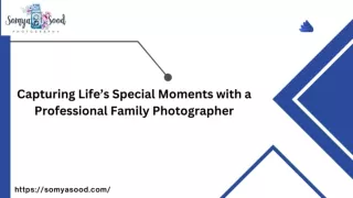 Capturing Life’s Special Moments with a Professional Family Photographer
