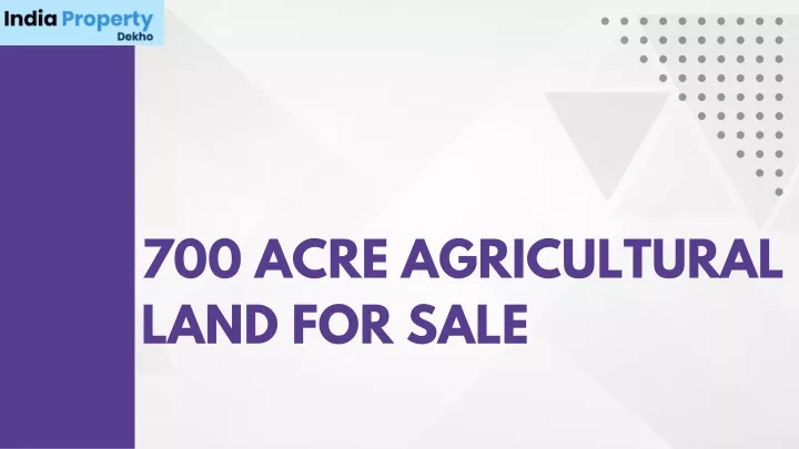 700 acre agricultural land for sale