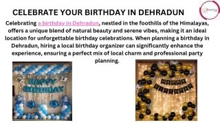 MAKE YOU SPECIAL BIRTHDAY IN DEHRADUN WITH BIRTHDAY ORGANISER