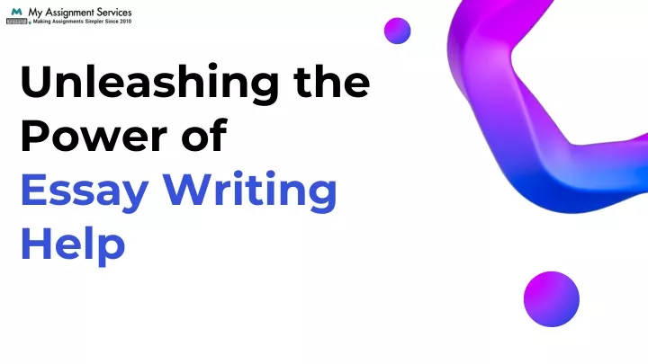 unleashing the power of essay writing help