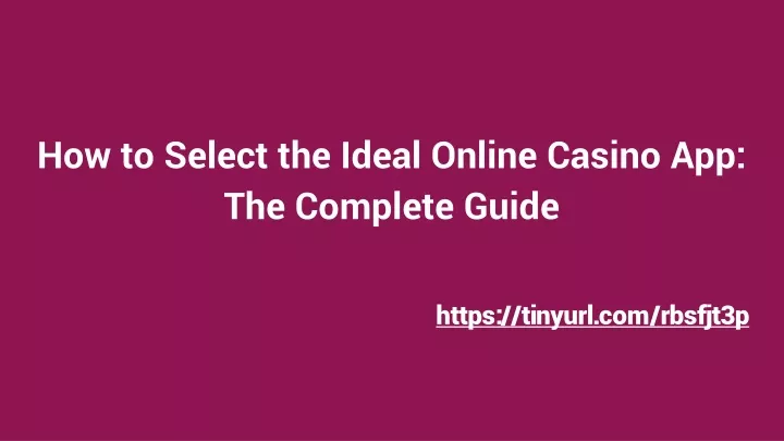 how to select the ideal online casino app the complete guide