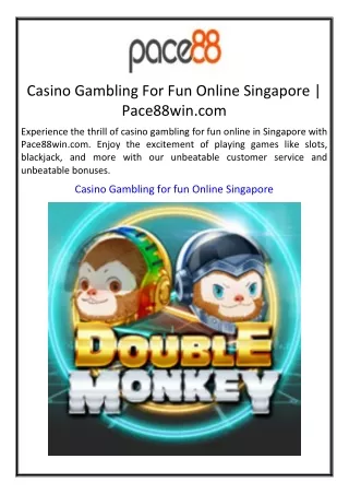 Casino Gambling For Fun Online Singapore  Pace88win.com