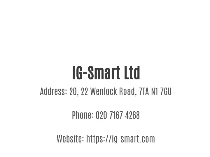 ig smart ltd address 20 22 wenlock road 7ta n1 7gu