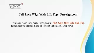 Full Lace Wigs With Silk Top Fsnwigs.com