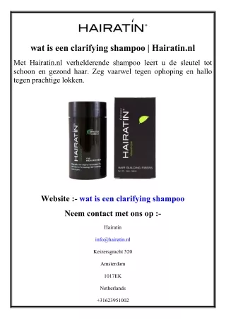 wat is een clarifying shampoo  Hairatin.nl