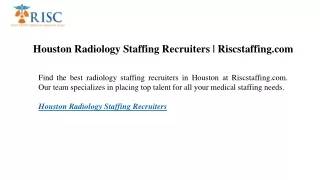 Houston Radiology Staffing Recruiters Riscstaffing.com