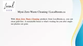 Myni Zero Waste Cleaning Localboom.ca