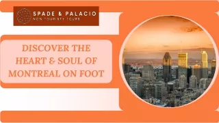 Discover The Heart & Soul Of Montreal On Foot