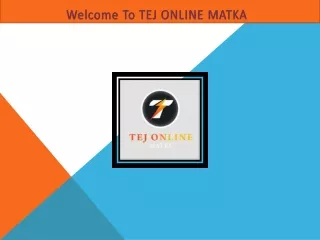 Tej Online Matka