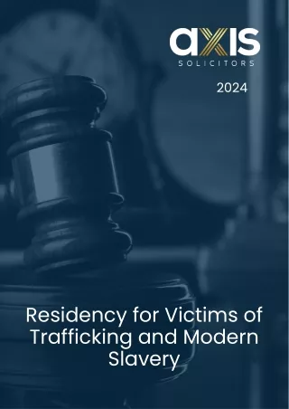 Residency for Victims of Trafficking and Modern Slavery 2024 Guide by Axis Solicitors