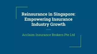 Acclaim - Reinsurance in Singapore: Empowering Insurance Industry Growth