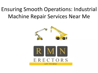 ensuring smooth operations industrial machine repair services near me