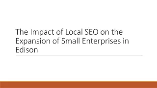 The Impact of Local SEO on the Expansion of Small Enterprises in Edison