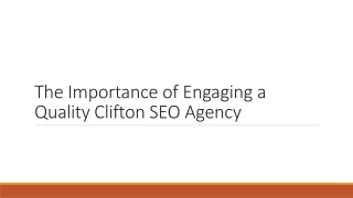 The Importance of Engaging a Quality Clifton SEO Agency