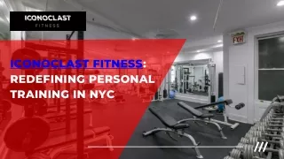 Iconoclast Fitness Redefining Personal Training in NYC