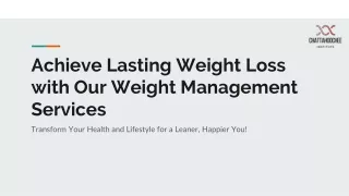 Achieve Lasting Weight Loss with Our Weight Management Services