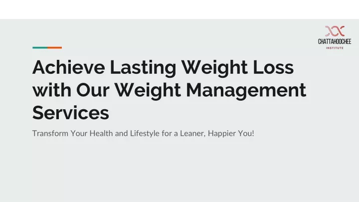 achieve lasting weight loss with our weight management services