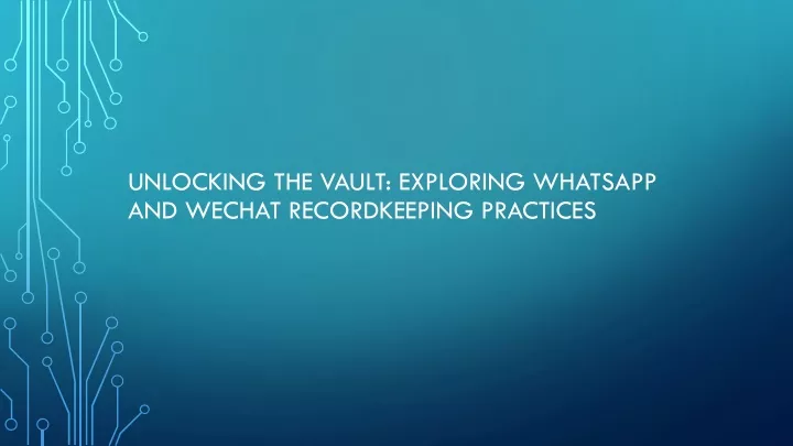 unlocking the vault exploring whatsapp and wechat