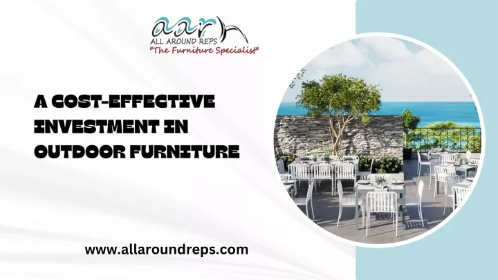 a cost effective investment in outdoor furniture