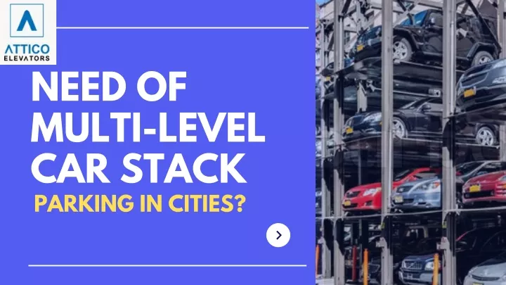 need of multi level car stack parking in cities