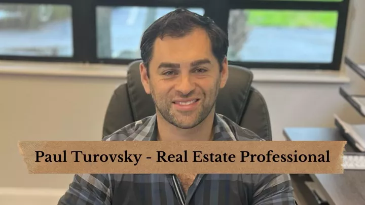 paul turovsky real estate professional
