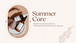 Summer Care  Protect Your Skin with SPF Sunscreen & Nourishing Face Serums