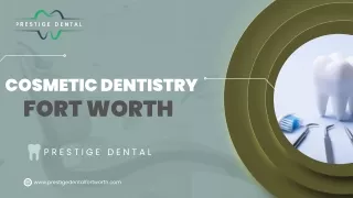 Smile Bright Cosmetic Dentistry Solutions in Fort Worth