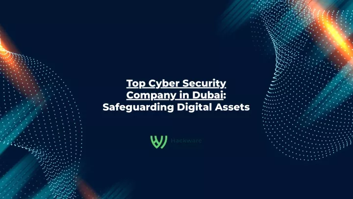 top cyber security company in dubai safeguarding