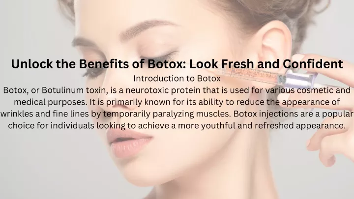 unlock the benefits of botox look fresh