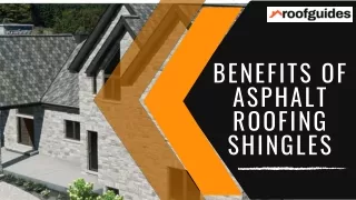 Benefits of Asphalt Roofing Shingles