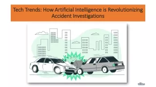 Tech Trends How Artificial Intelligence is Revolutionizing Accident Investigations