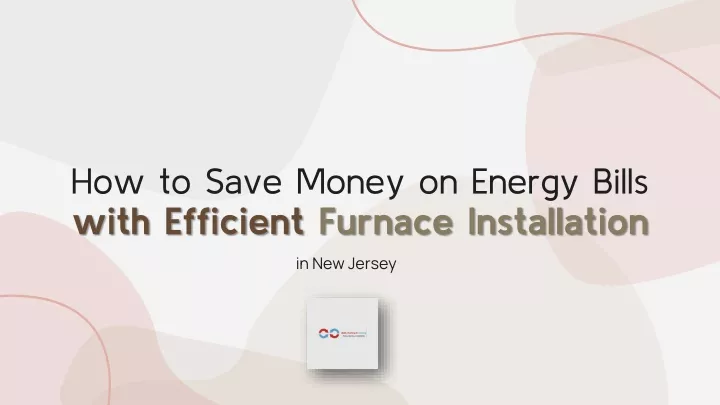 how to save money on energy bills with efficient furnace installation