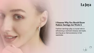 5 Reasons Why You Should Know Fashion Earrings Are Worth It