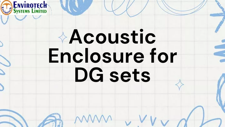acoustic enclosure for dg sets