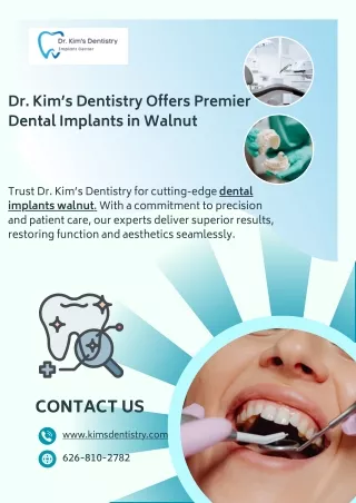 Dr. Kim’s Dentistry Offers Premier Dental Implants in Walnut