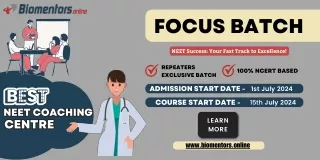 NEET 2025 - Biomentors's Focus Batch: Your Fast Track to Success