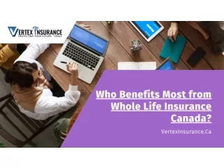 Who Benefits Most from Whole Life Insurance Canada