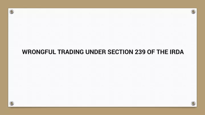wrongful trading under section 239 of the irda