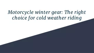 Motorcycle winter gear_ The right choice for cold weather riding