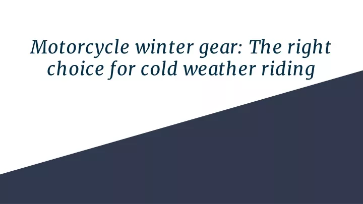 motorcycle winter gear the right choice for cold weather riding
